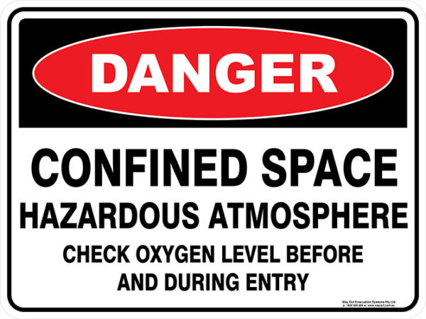 Danger Confined Space Hazardous Atmosphere Check Oxygen Level Before And During Entry